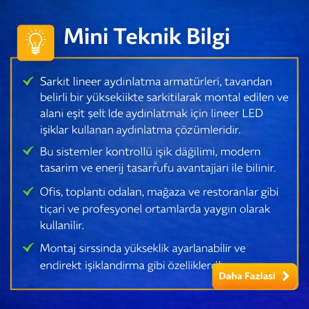 Sarkıt lineer aydınlatma teknik özellikleri ve LED sistem bilgileri&nbsp;