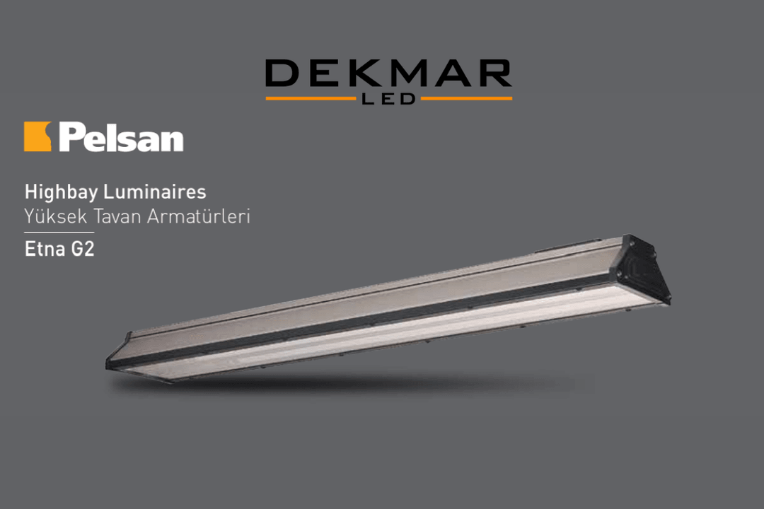 Pelsan Etna G2 yüksek tavan armatürü – lojistik ve üretim alanlarında güçlü, enerji tasarruflu LED aydınlatma çözümü. 