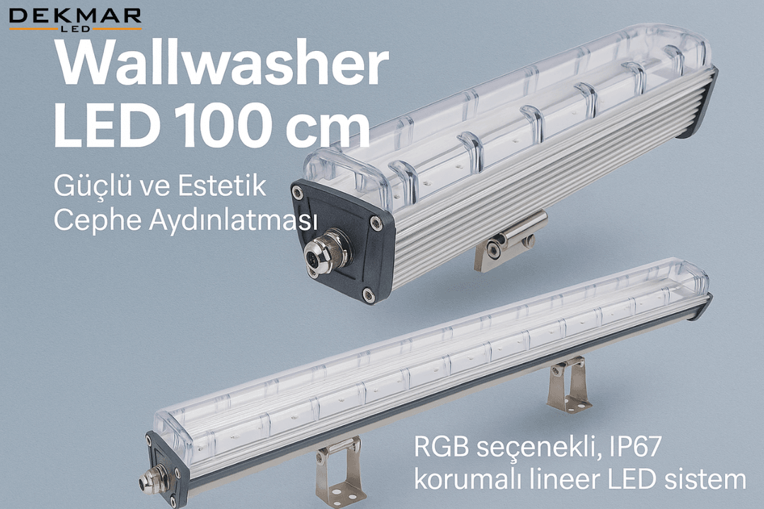 RGB destekli 100 cm Wallwasher LED modelleri ile dış cephelerinize modern bir görünüm kazandırın. | Dekmar LED 