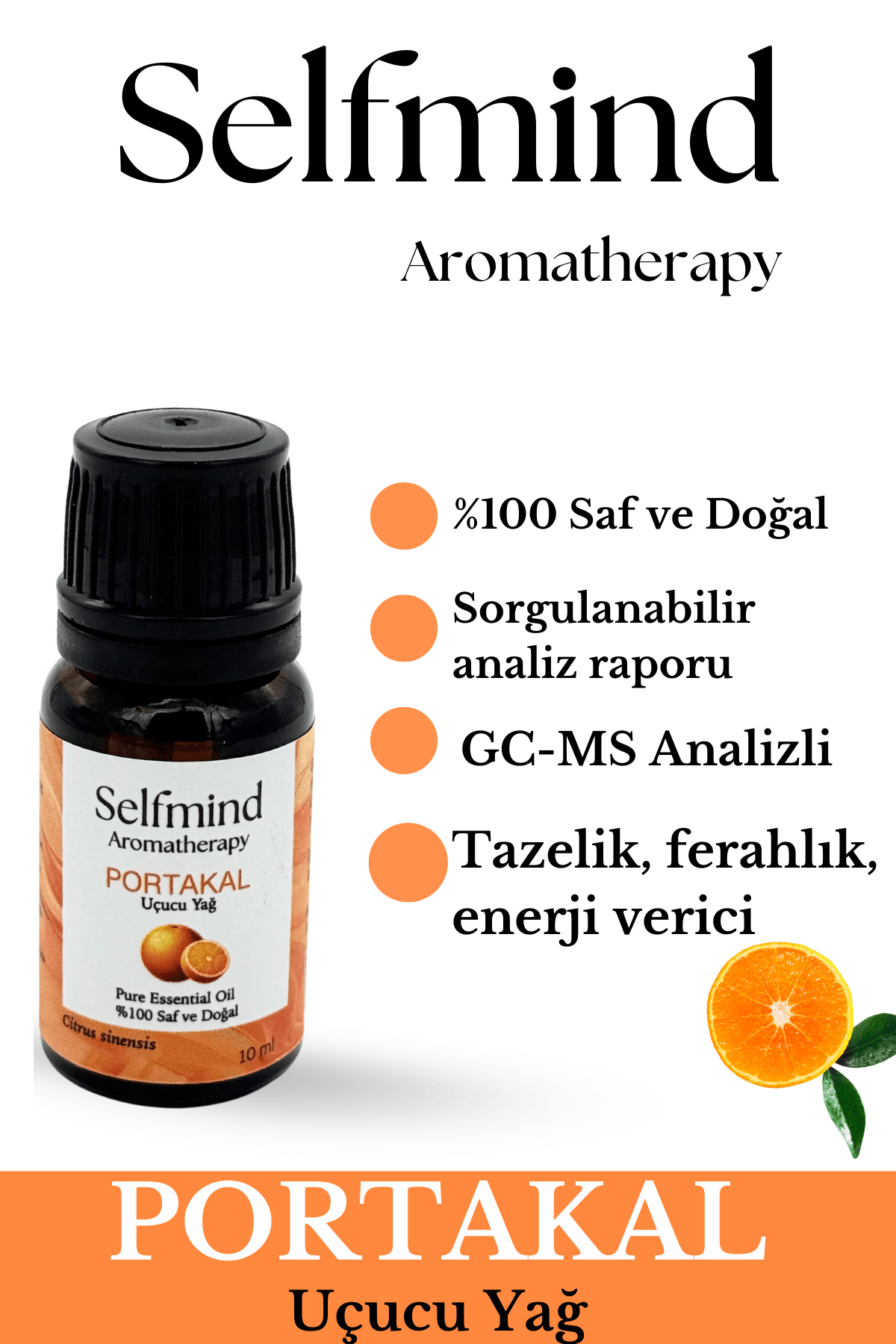 Selfmind Aromatherapy %100 Saf Portakal (Citrus sinensis) Uçucu yağ