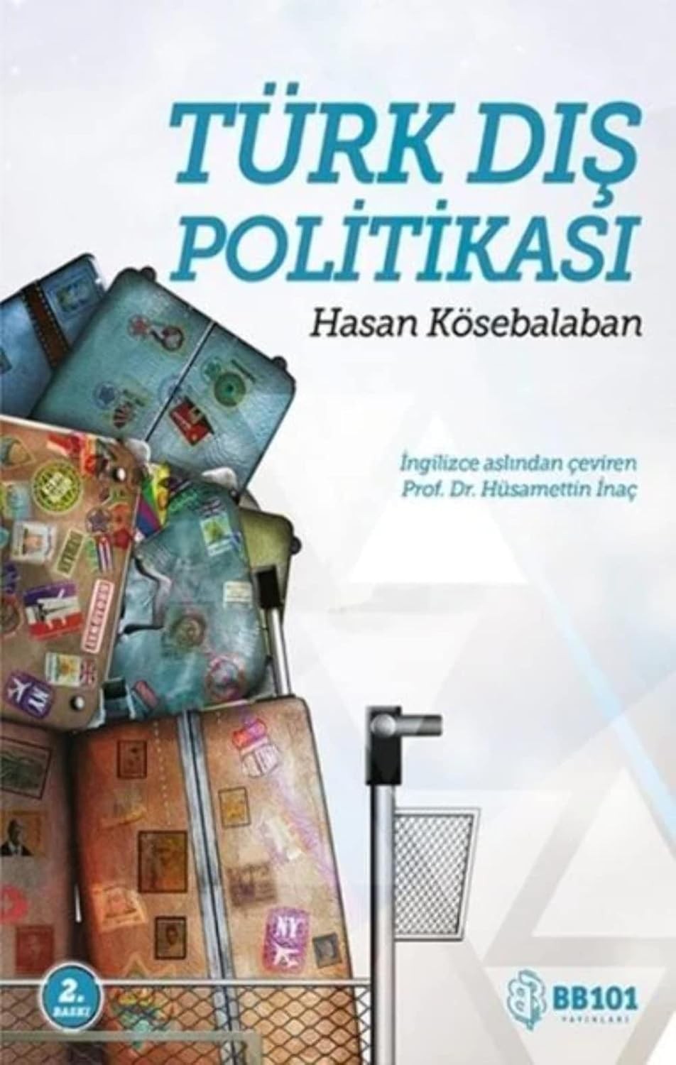 Türk Dış Politikası: İslam, Milliyetçilik ve Küreselleşme