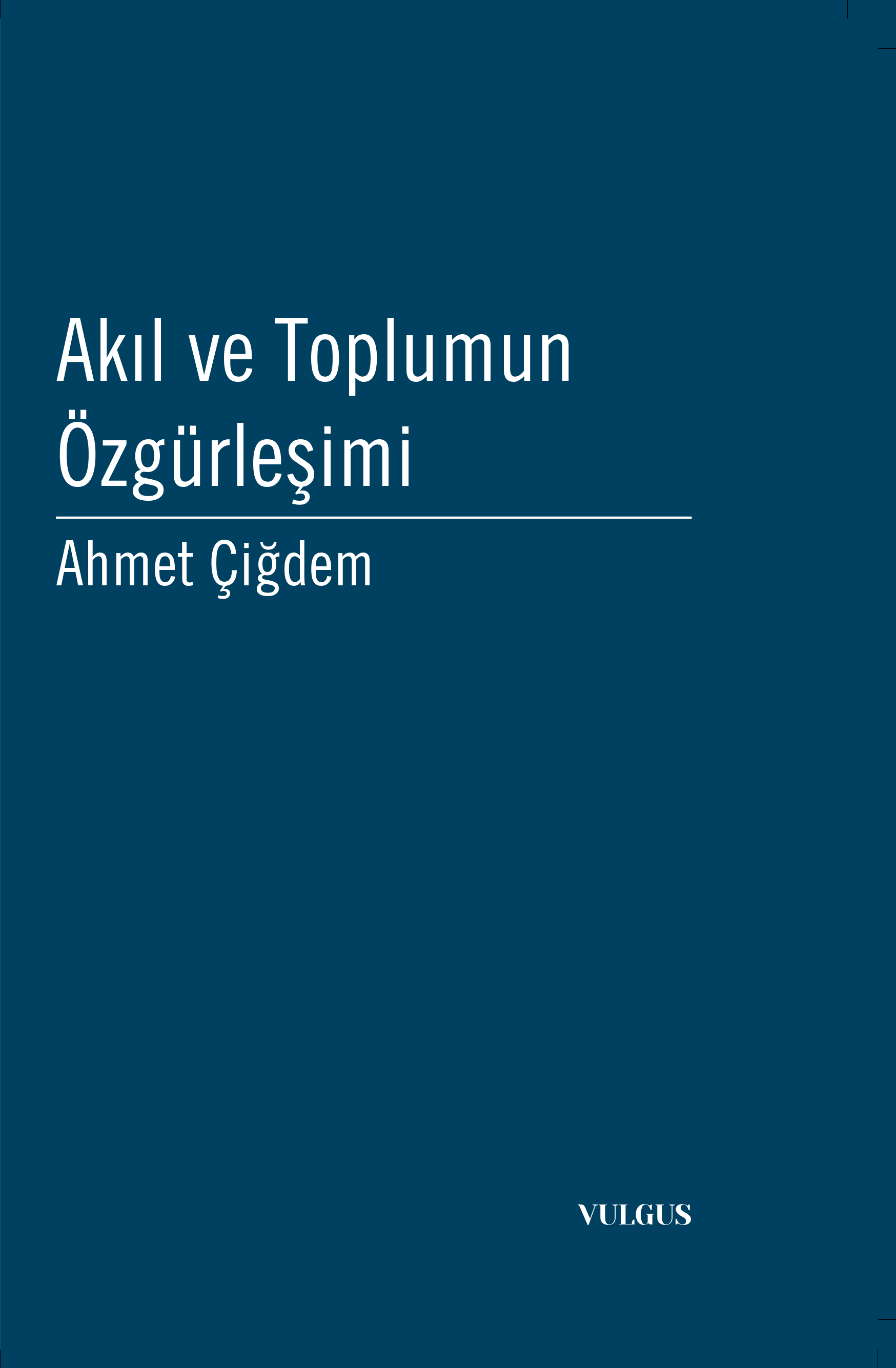 Akıl ve Toplumun Özgürleşimi