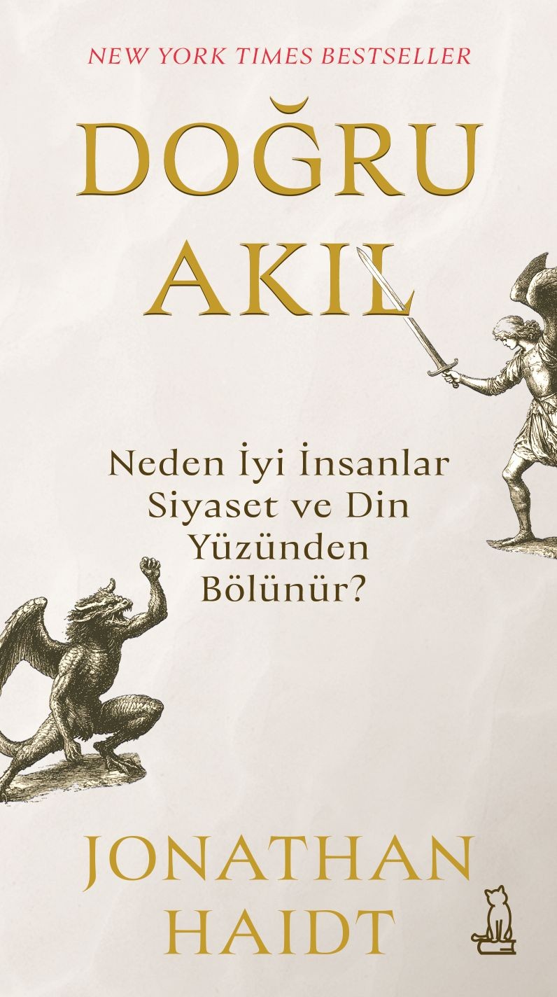 Doğru Akıl: Neden İyi İnsanlar Siyaset ve Din Yüzünden Bölünür?