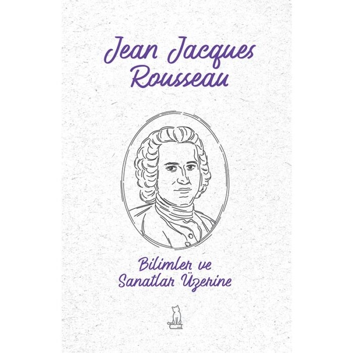 Bilimler ve Sanatlar Üzerine / Jean Jacques Rousseau