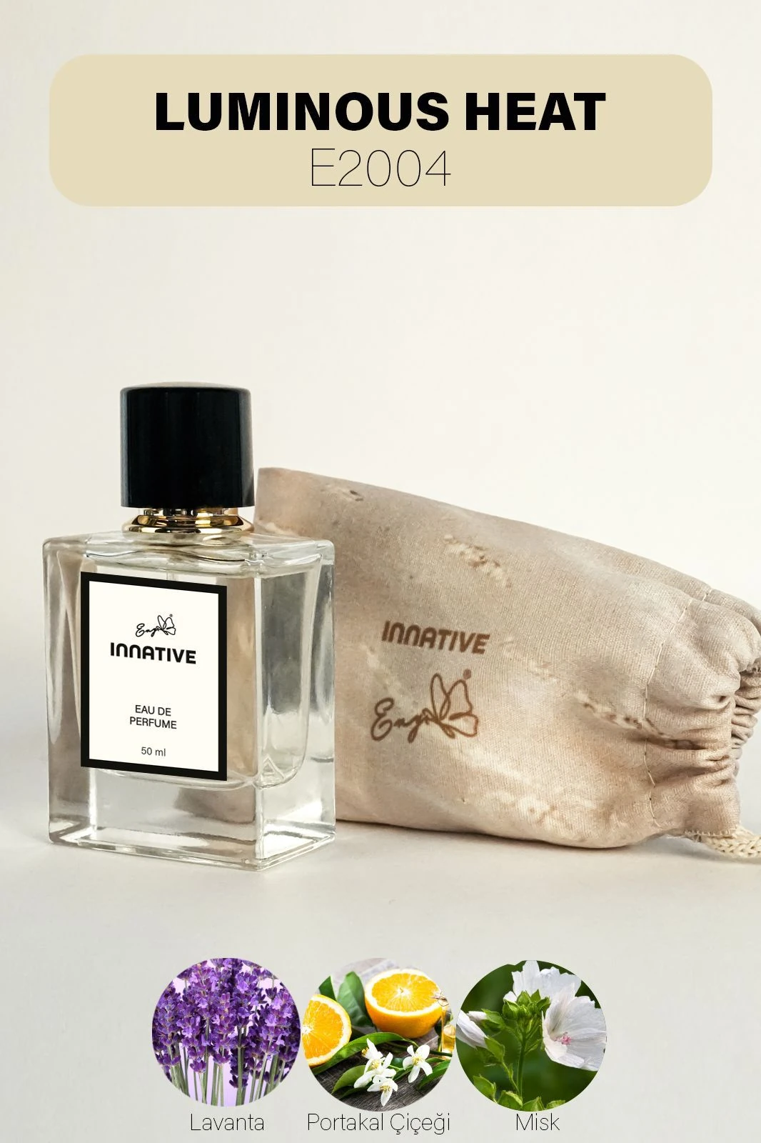 INNATIVE E2004 Eny LUMINOUS HEAT Edp 50 ml ÇİÇEKSİ Kadın Parfümü