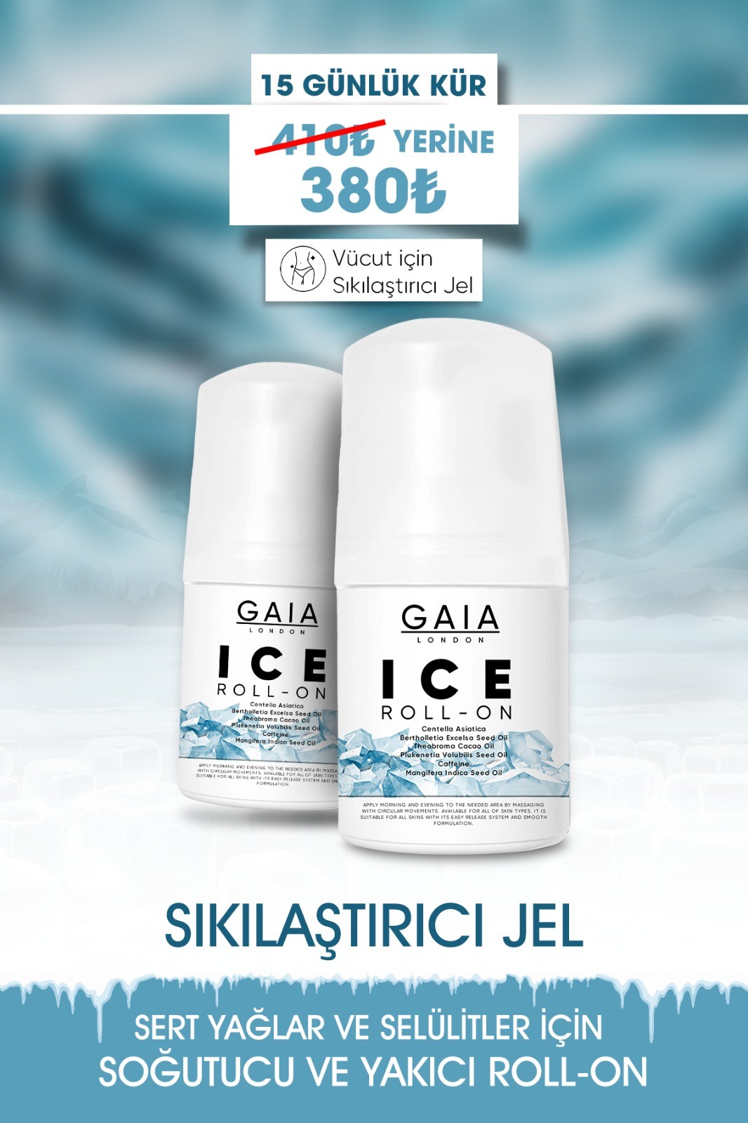 Gaia London ICE ROLL-ON SIKILAŞTIRICI JEL 15 GÜNLÜK KÜR