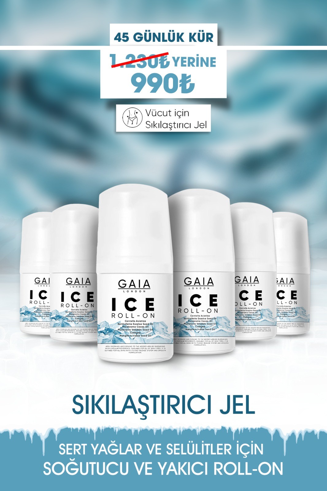 Gaia London ICE ROLL-ON SIKILAŞTIRICI JEL 45 GÜNLÜK KÜR