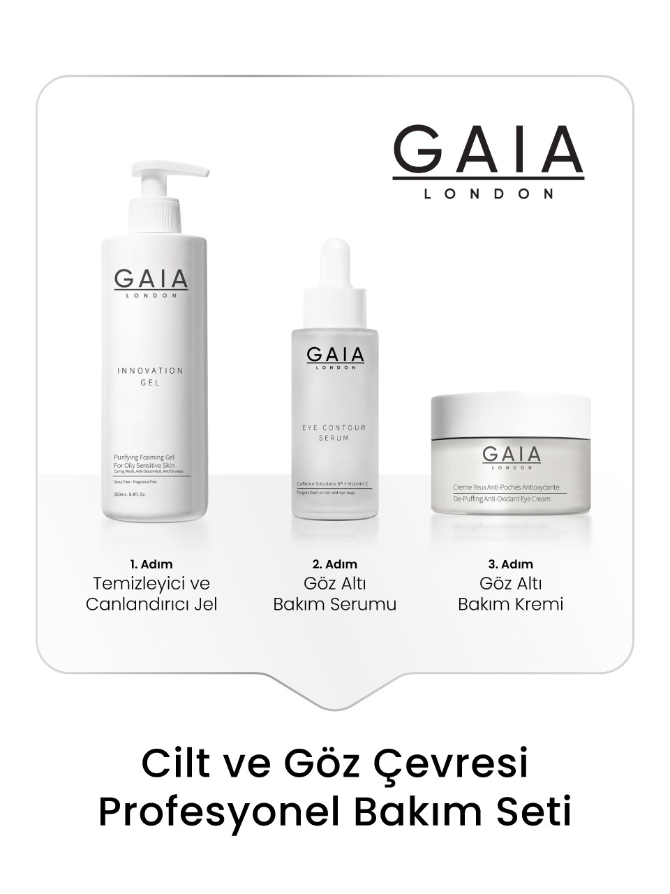 GAIA LONDO CİLT VE GÖZ ÇEVRESİ BAKIM SETİ (EYE KREM-EYE SERUM-INOVATION GEL)
