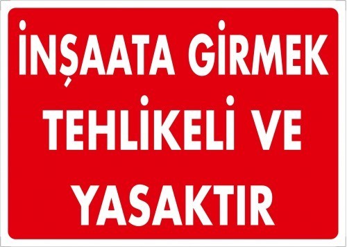 İnşaata Girmek Yasaktır Etiketi