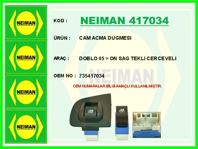 Cam Acma Dugmesi Doblo 05 > Ön Sağ Tekli Cerceveli
