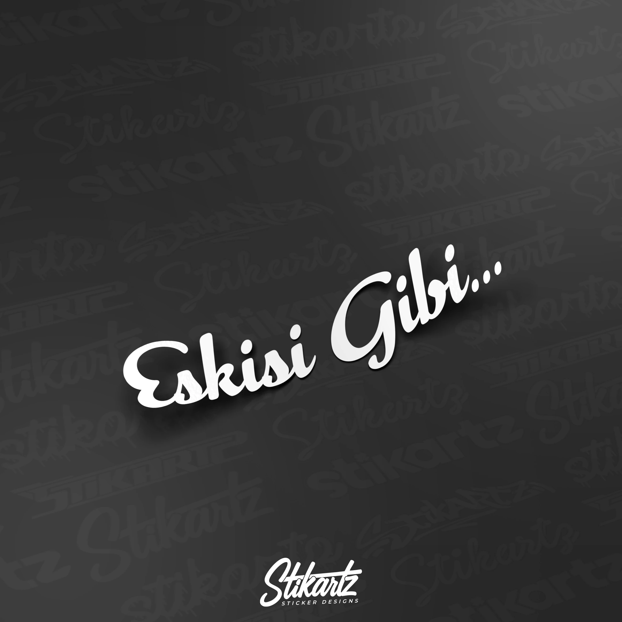 Eskisi Gibi Sticker
