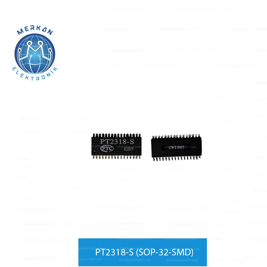 PT2318-S (SOP-32-SMD) ORİJİNAL OTO BEYİN TAMİR ENTEGRELERİ MERKAN ELEKTRONİK