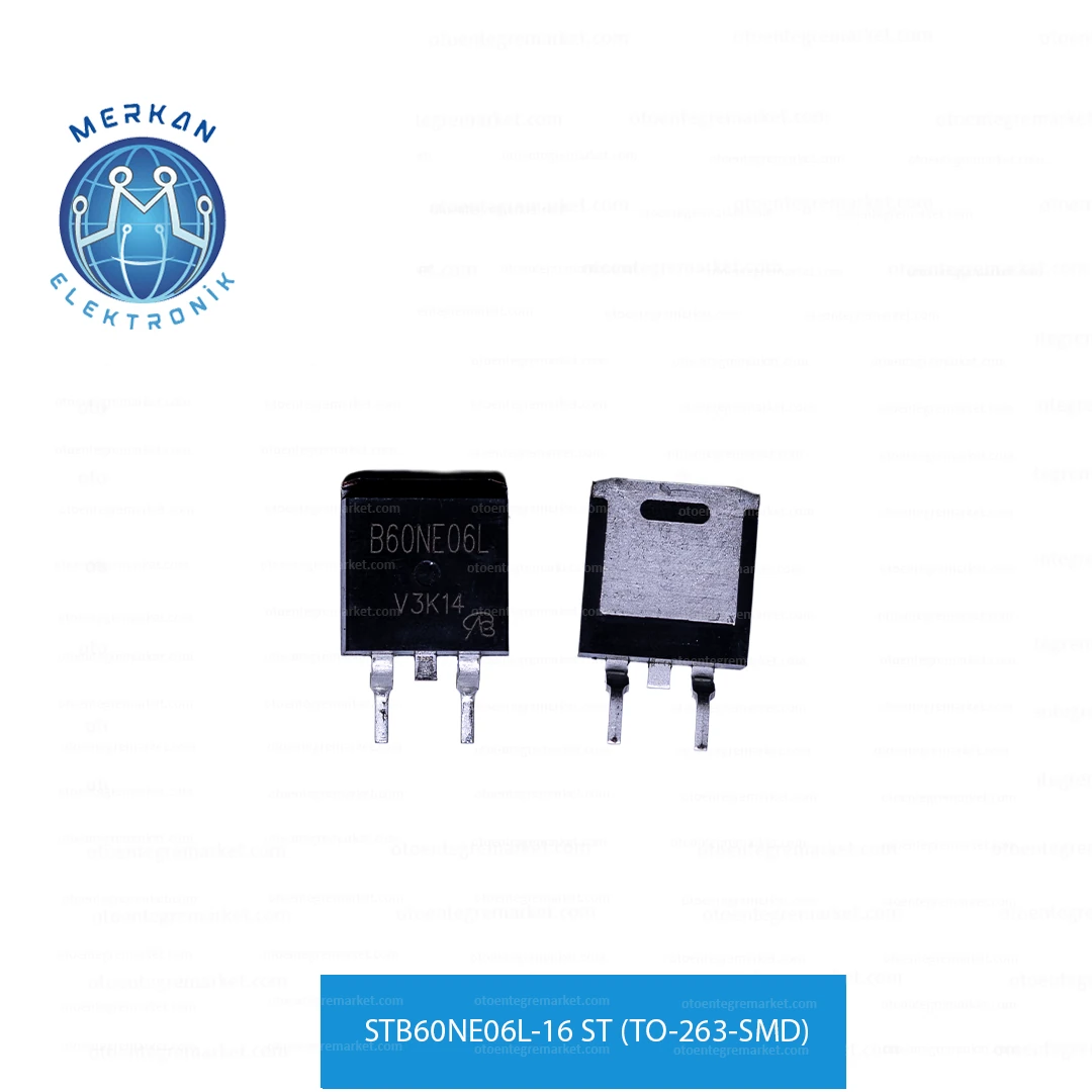 STB60NE06L-16 ST (TO-263-SMD) ORİJİNAL OTO BEYİN TAMİR ENTEGRELERİ MERKAN ELEKTRONİK