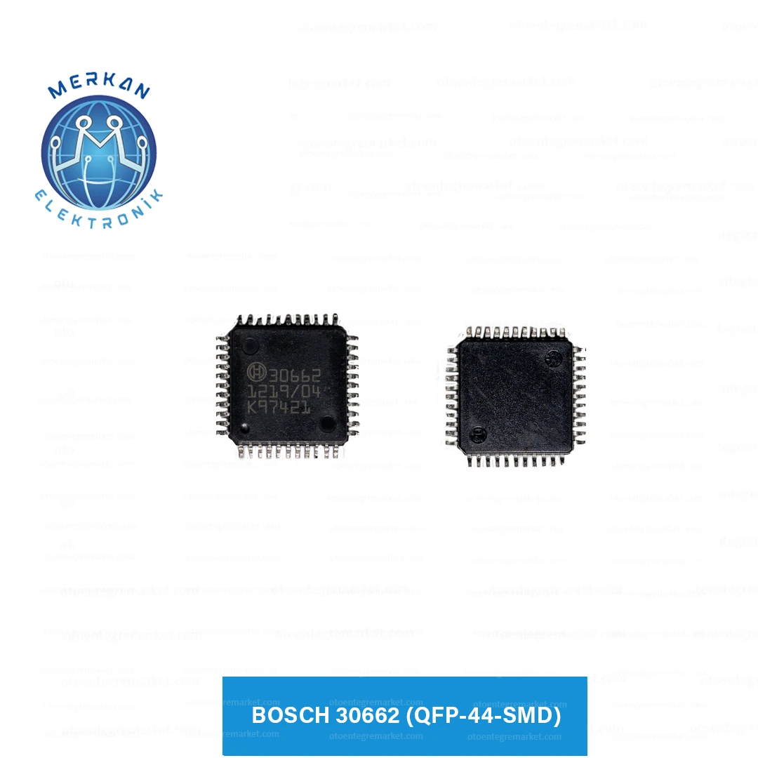 BOSCH 30662 (QFP-44-SMD) ORİJİNAL OTO BEYİN TAMİR ENTEGRELERİ MERKAN ELEKTRONİK