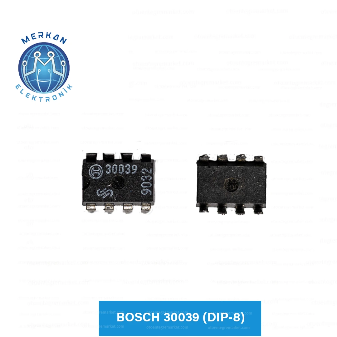 BOSCH 30039 (DIP-8) ORİJİNAL OTO BEYİN TAMİR ENTEGRELERİ MERKAN ELEKTRONİK