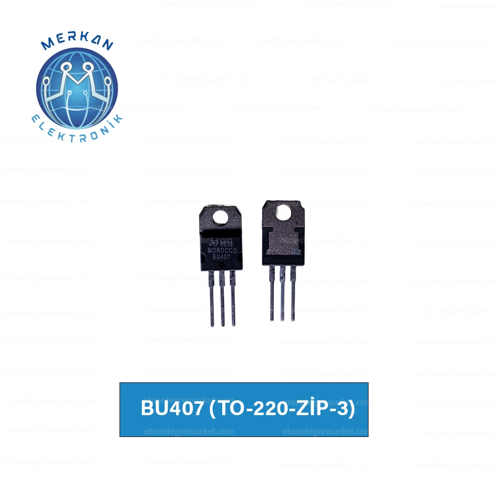 BU407 (TO-220-ZİP-3) ORİJİNAL OTO BEYİN TAMİR ENTEGRELERİ MERKAN ELEKTRONİK