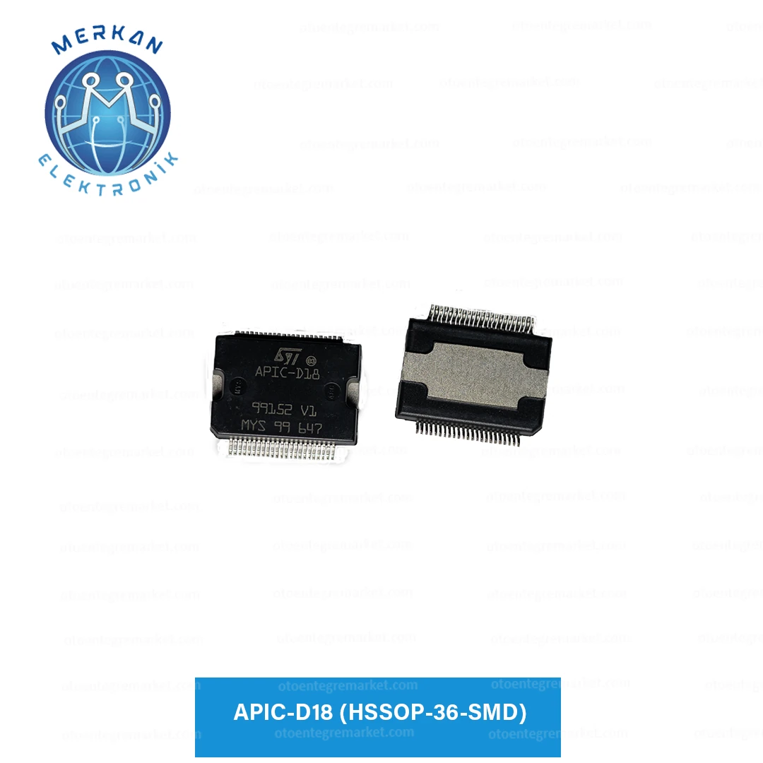 APIC-D18 (HSSOP-36-SMD) ORİJİNAL OTO BEYİN TAMİR ENTEGRELERİ MERKAN ELEKTRONİK