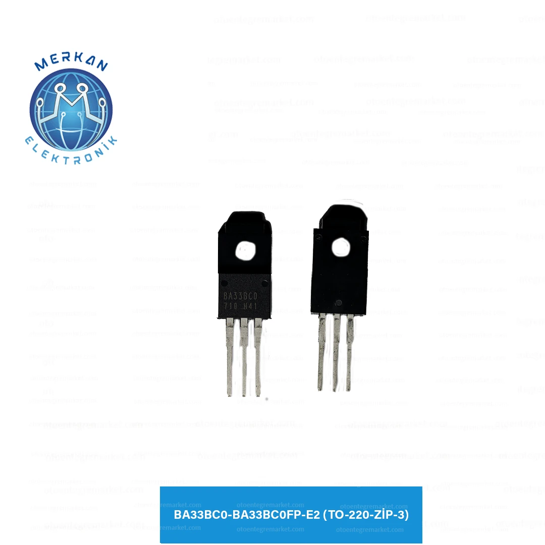 BA33BC0-BA33BC0FP-E2 (TO-220-ZİP-3) ORİJİNAL OTO BEYİN TAMİR ENTEGRELERİ MERKAN ELEKTRONİK