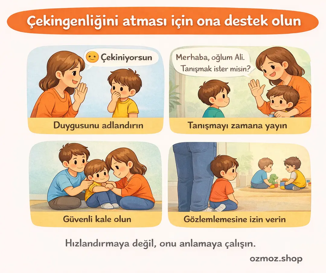 Ona eşlik ederseniz çocuğunuz çekingenliğini daha kolay aşabilir.