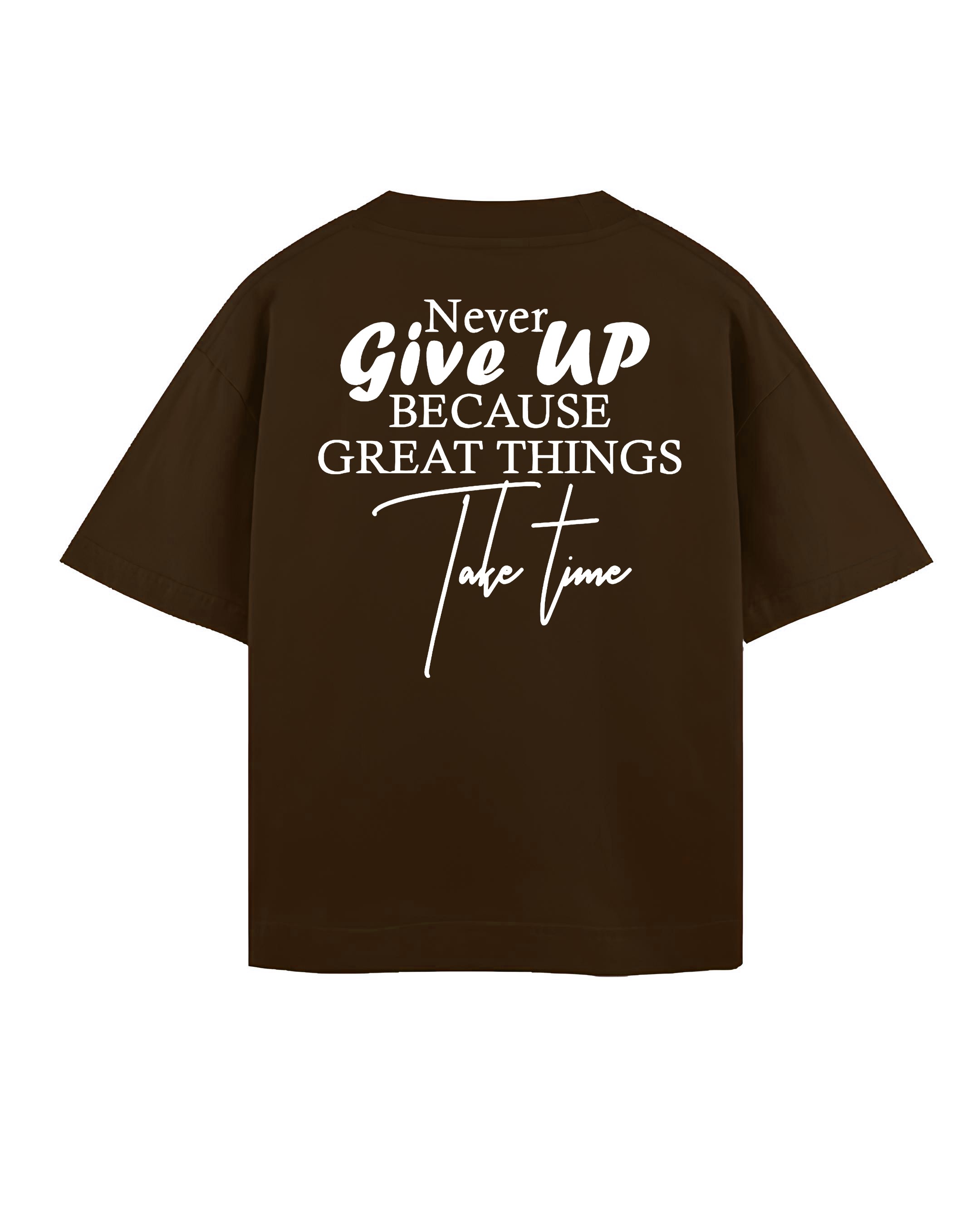 NEVER GIVE UP
