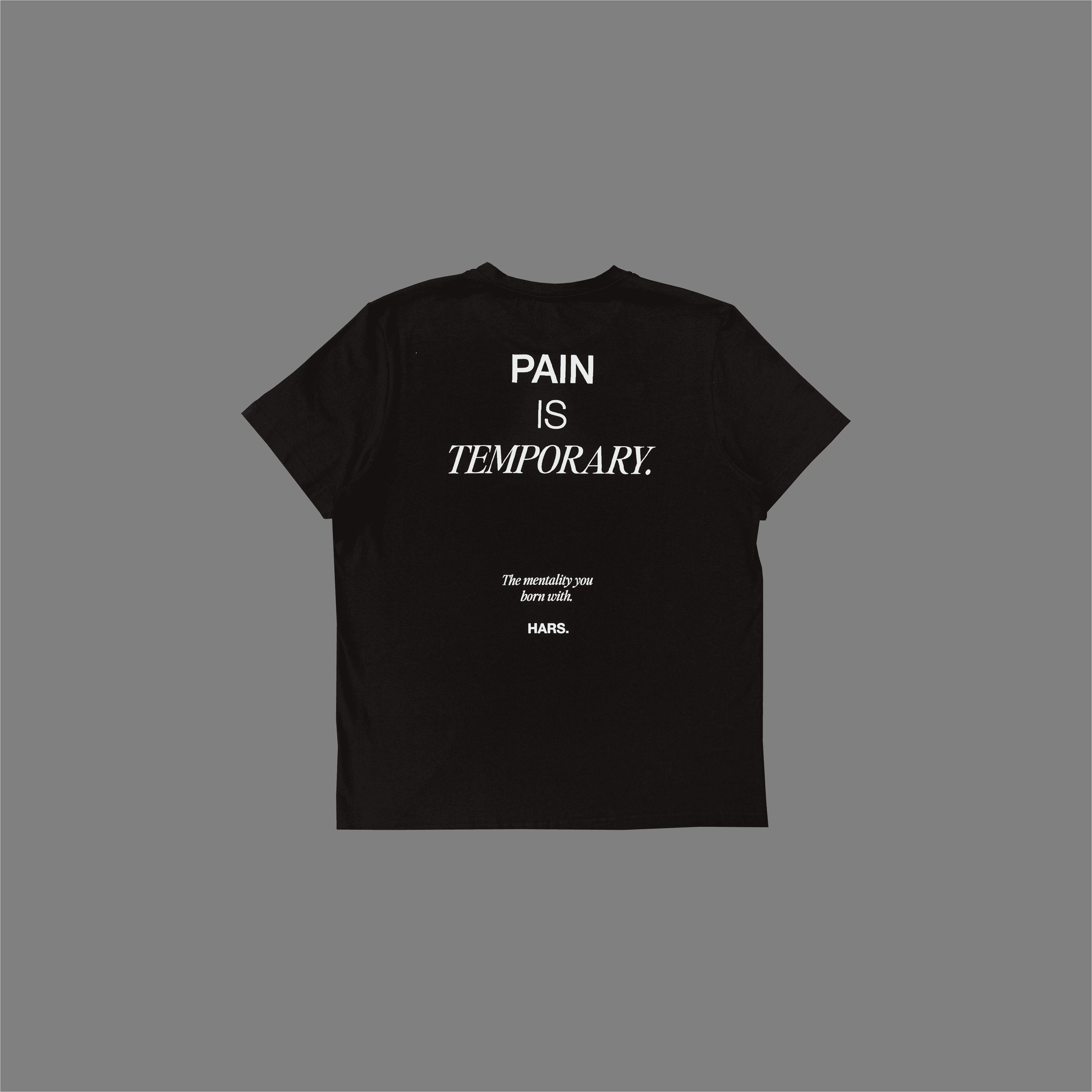 HARS "PAIN IS TEMPORARY" T-SHIRT