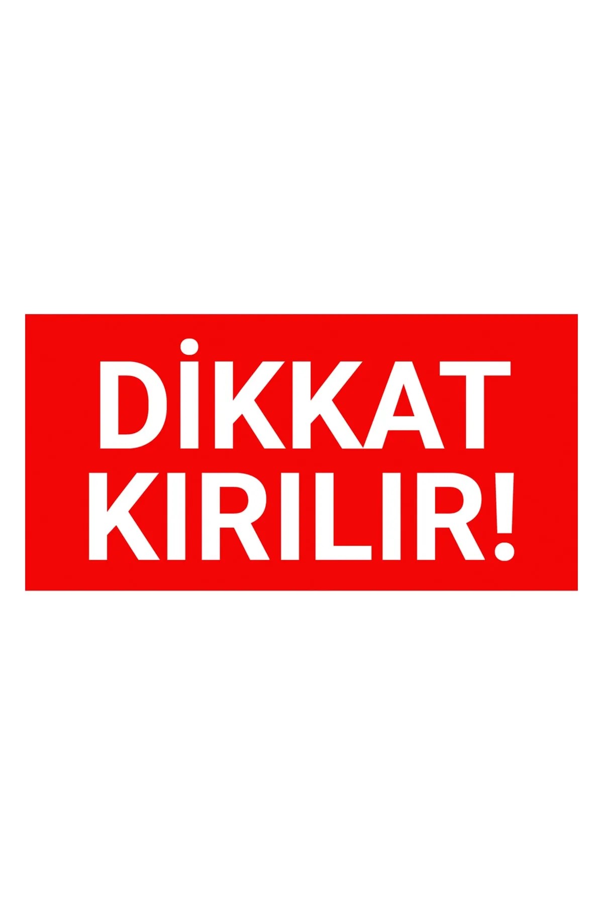 Dikkat Kırılır Kargo Etiketi