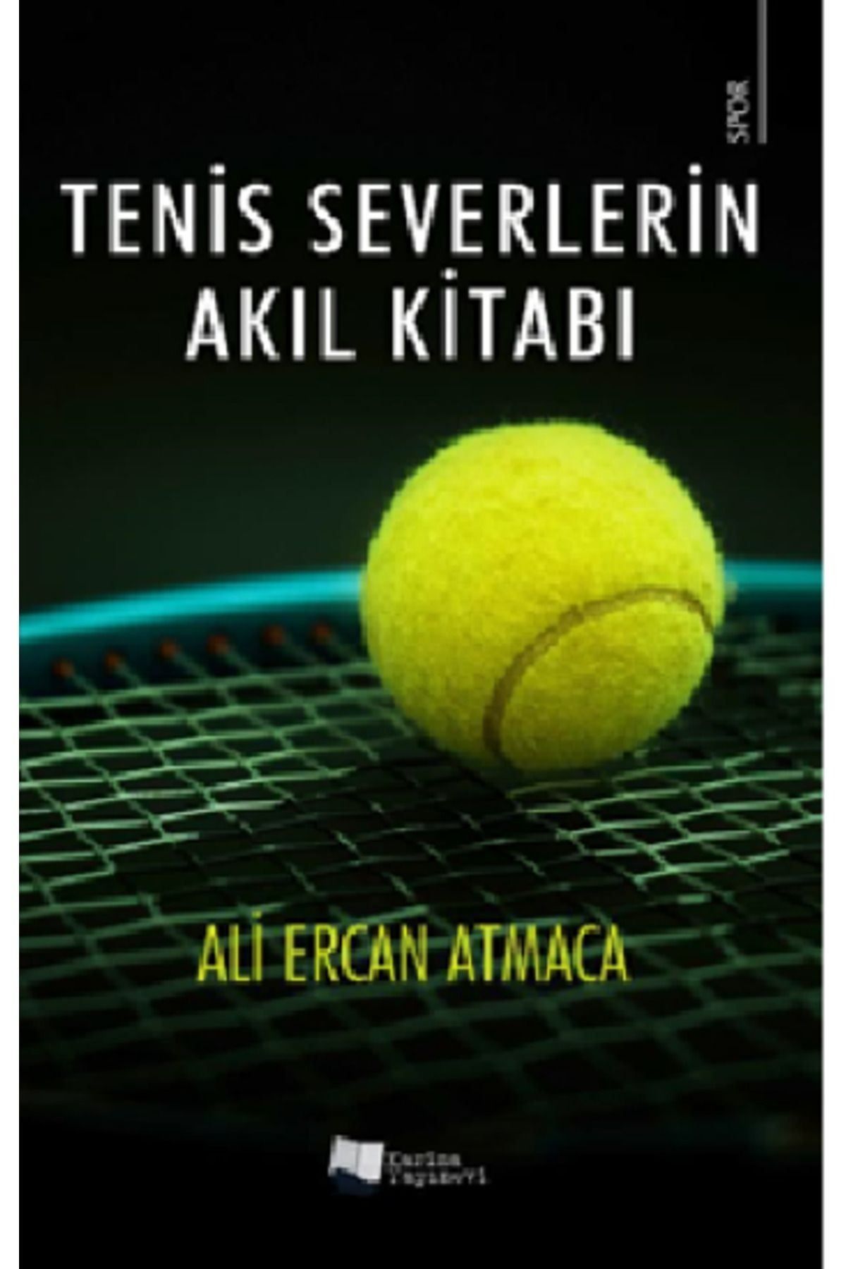 Tenis Severlerin Akıl Kitabı
