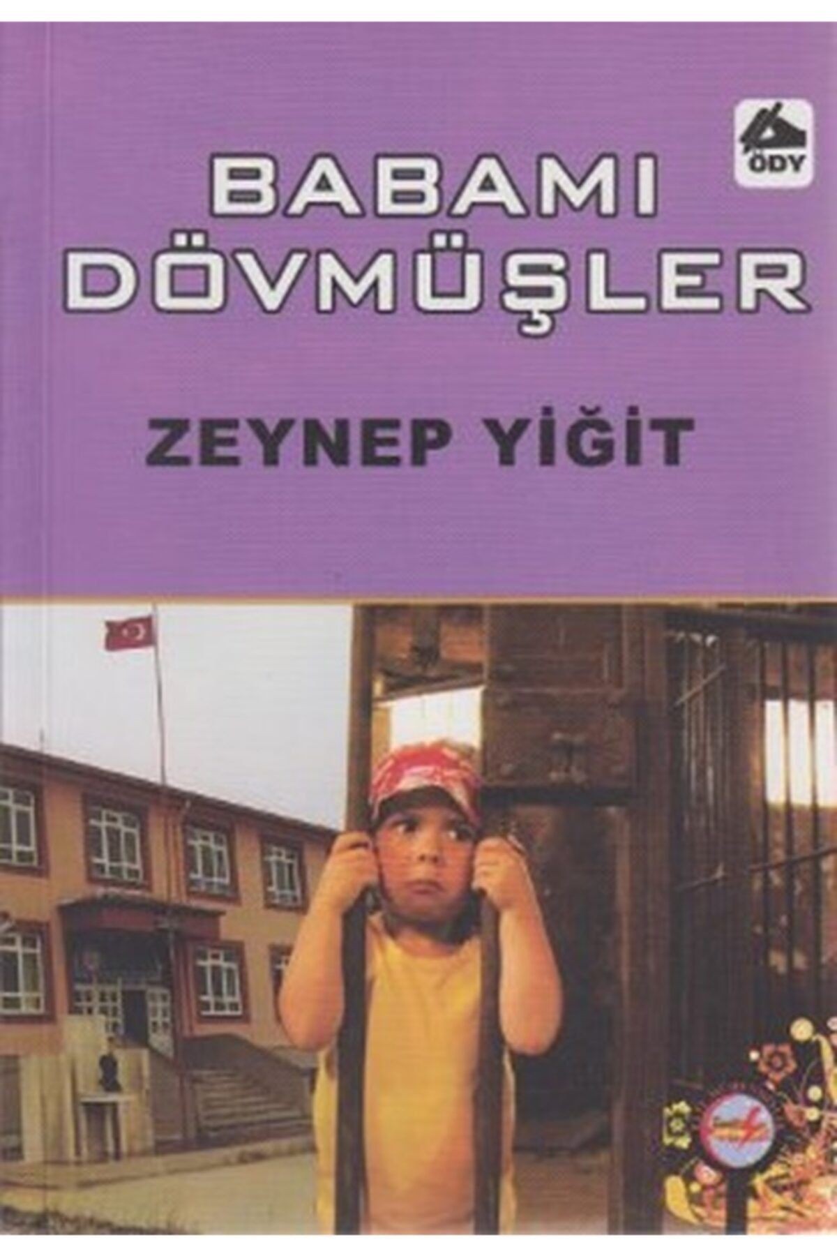 Babamı Dövmüşler - Zeynep Yiğit