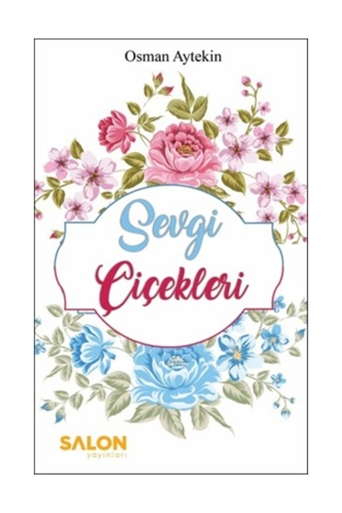 Sevgi Çiçekleri - Osman Aytekin