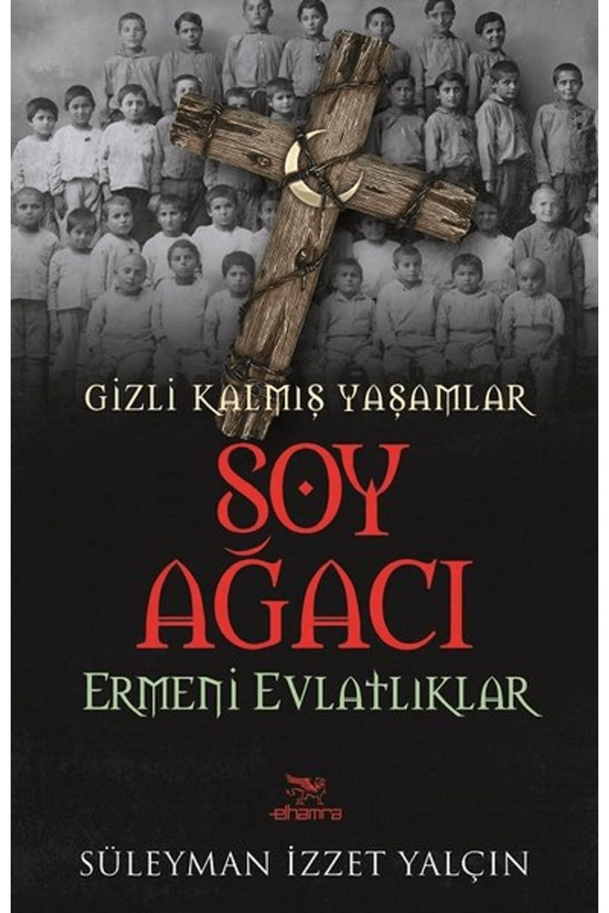 Soy Ağacı / Süleyman İzzet Yalçın / Elhamra Yayınları / 9786059820325