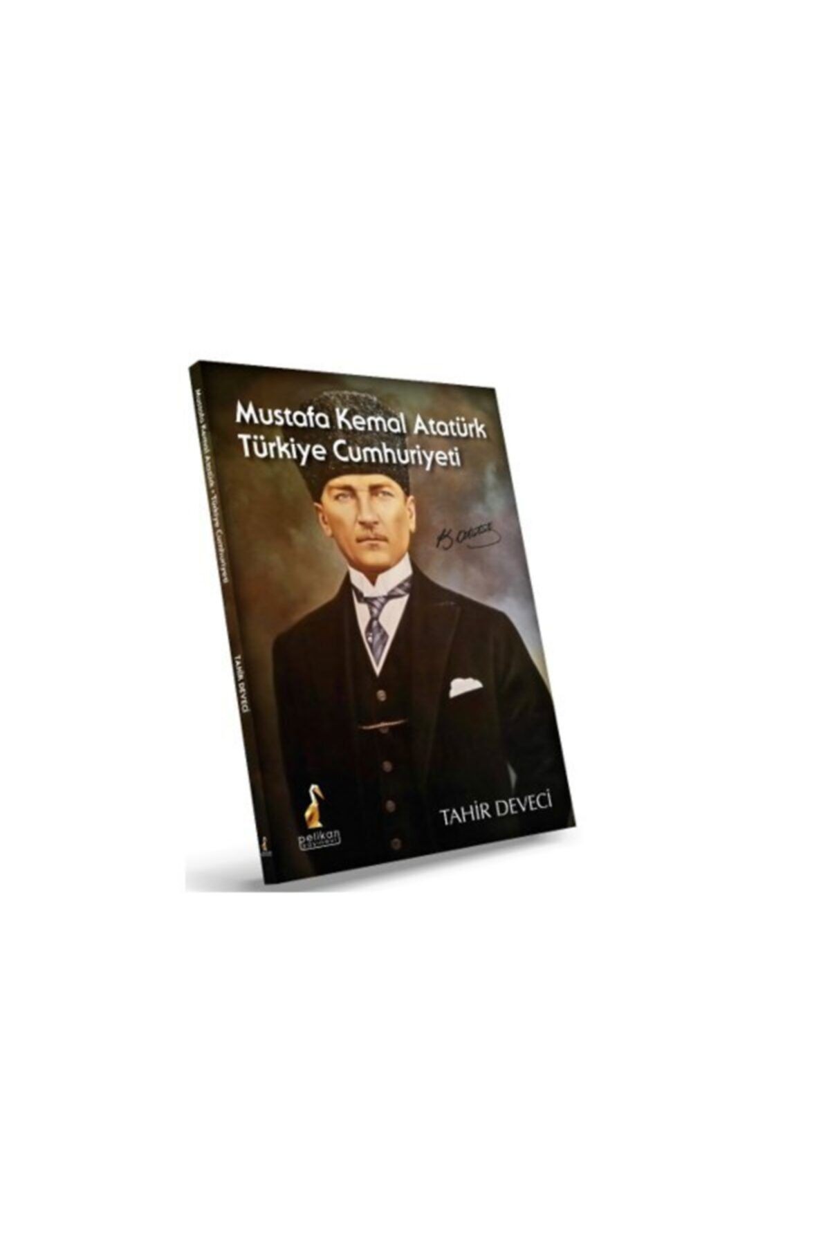 Mustafa Kemal Atatürk Türkiye Cumhuriyeti
