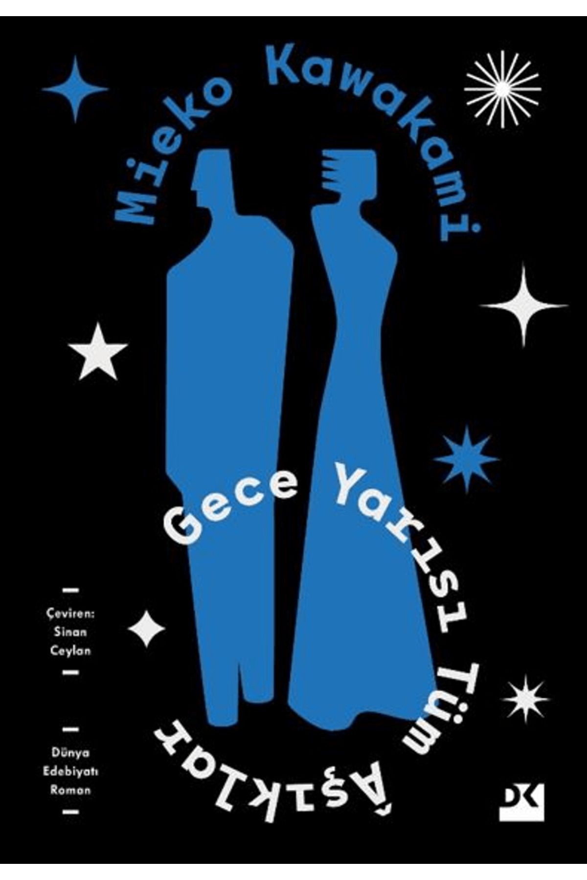 Gece Yarısı Tüm Aşıklar / Mieko Kawakami / Doğan Kitap / 9786256162723