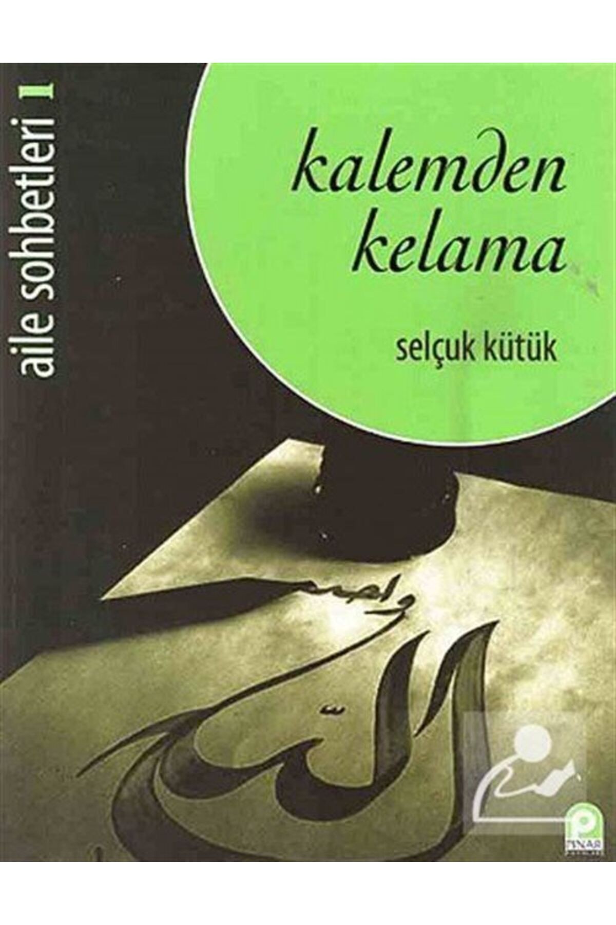 Kalemden Kelama (AİLE SOHBETLERİ-1)