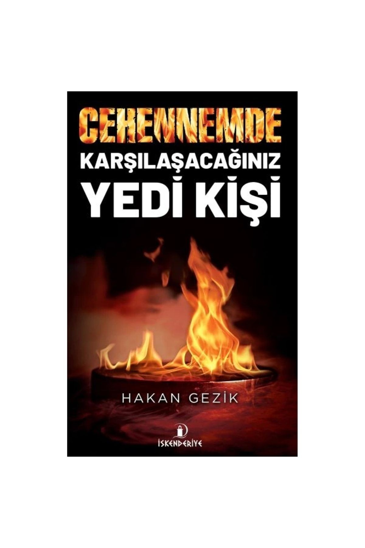 Cehennemde Karşılaşacağınız Yedi Kişi