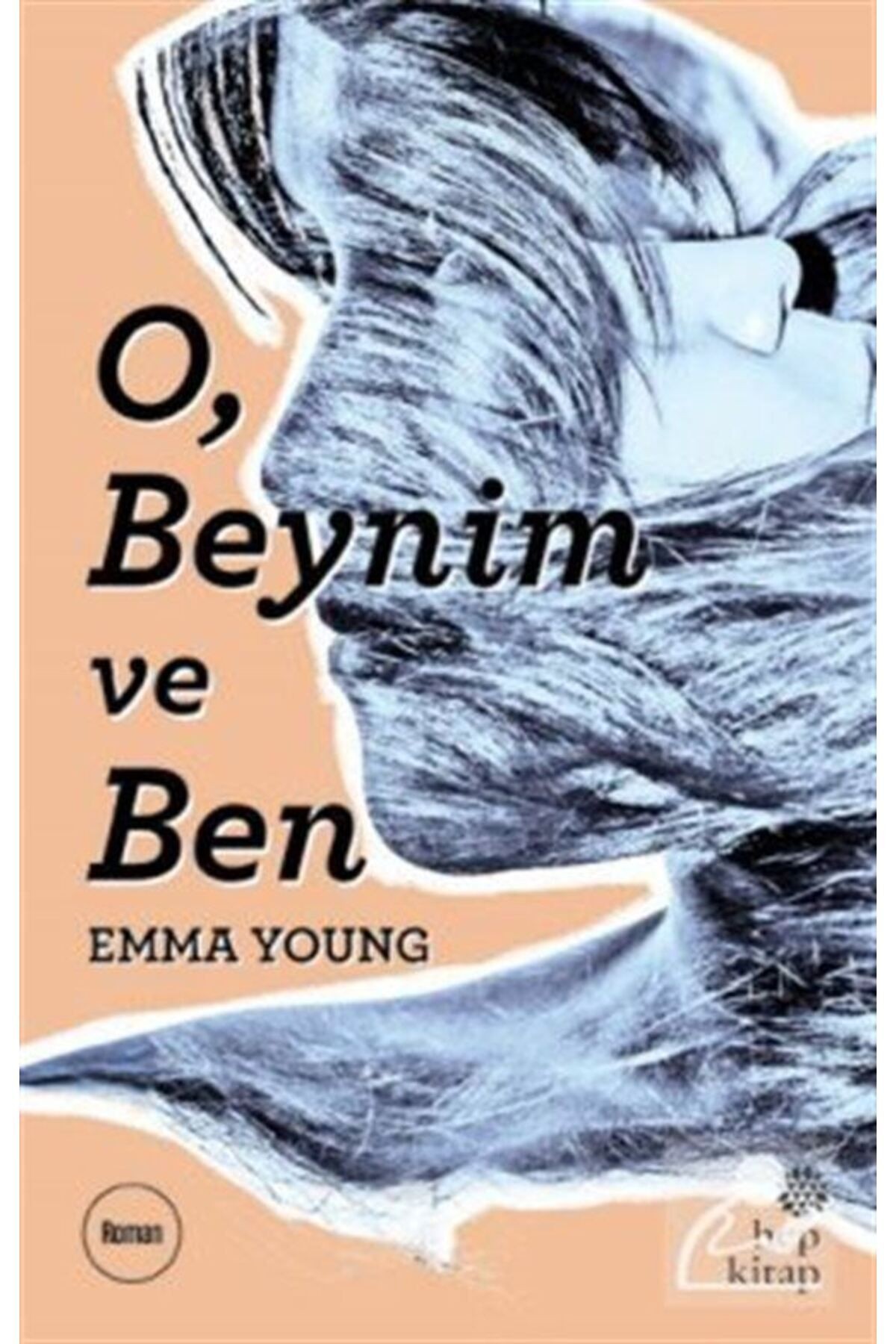 O, Beynim Ve Ben