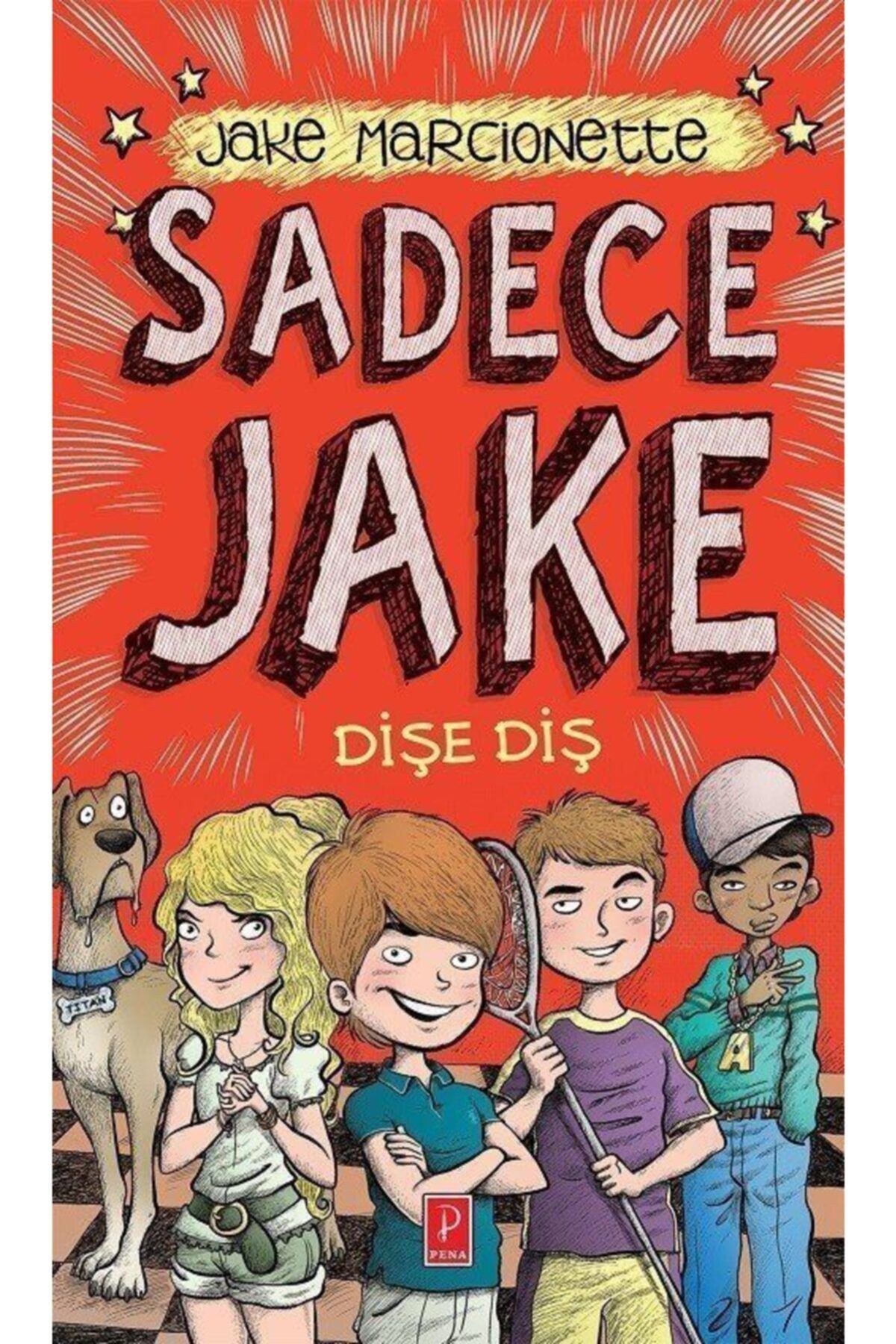 Sadece Jake - Dişe Diş / Jake Marcionette / Pena Yayınları / 9786059126533