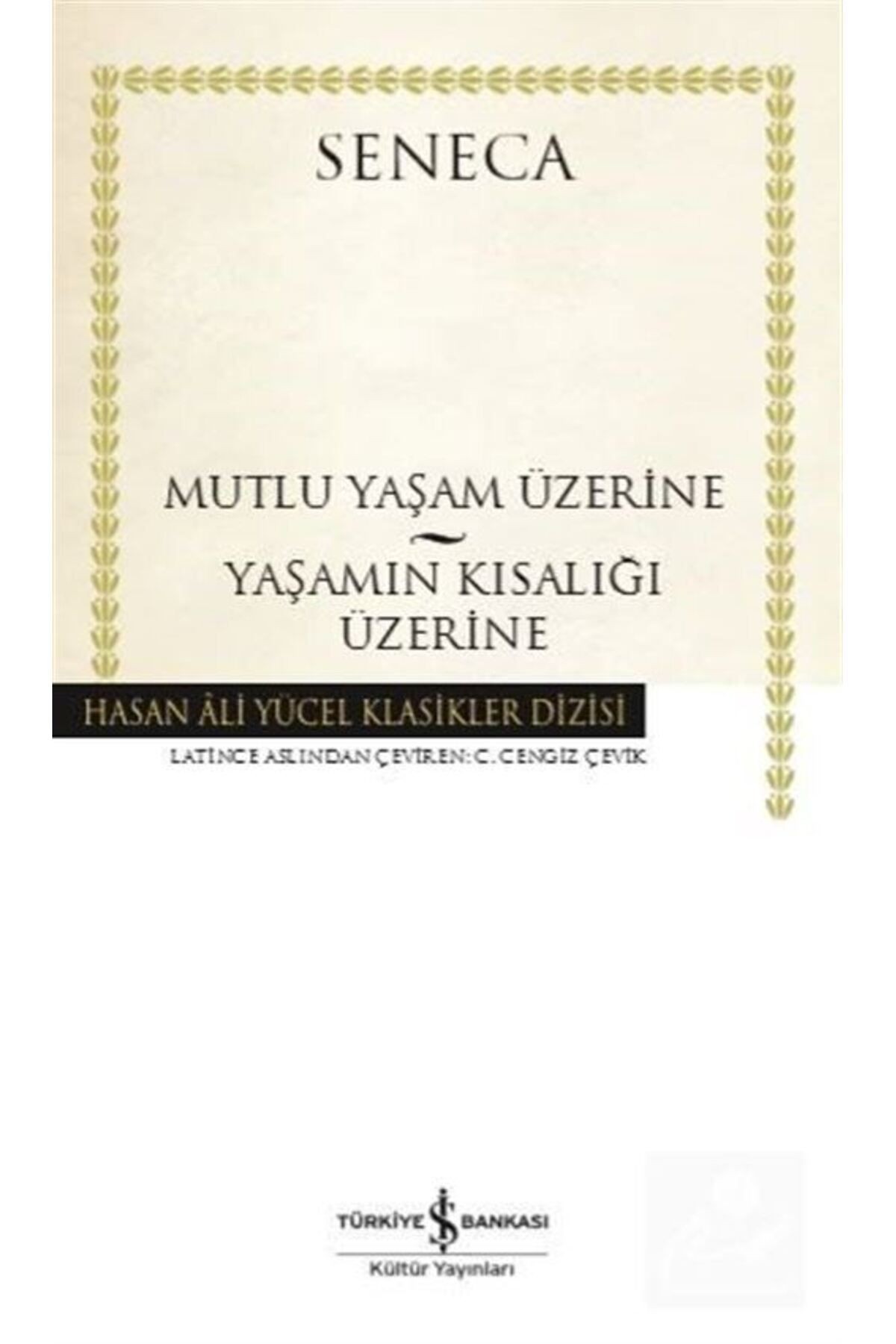Mutlu Yaşam Üzerine - Yaşamın Kısalığı Üzerine (KARTON KAPAK)