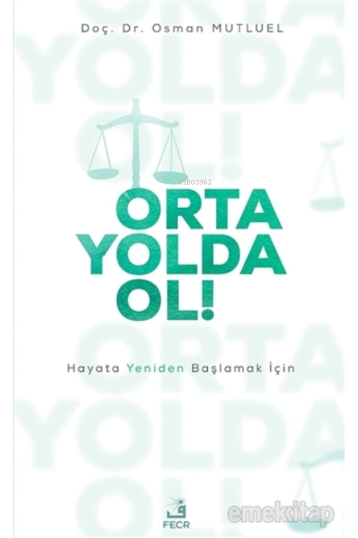 Orta Yolda Ol!;hayata Yeniden Başlamak Için