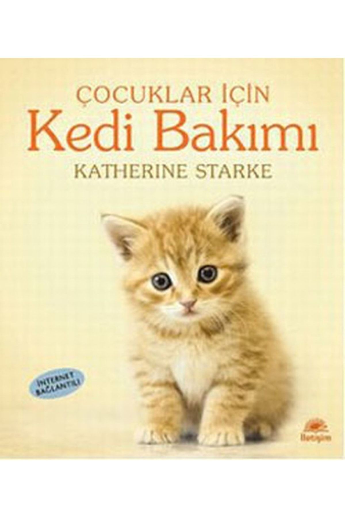 Çocuklar Için Kedi Bakımı - Iletişim Yayınları - Katherine Starke Kitabı