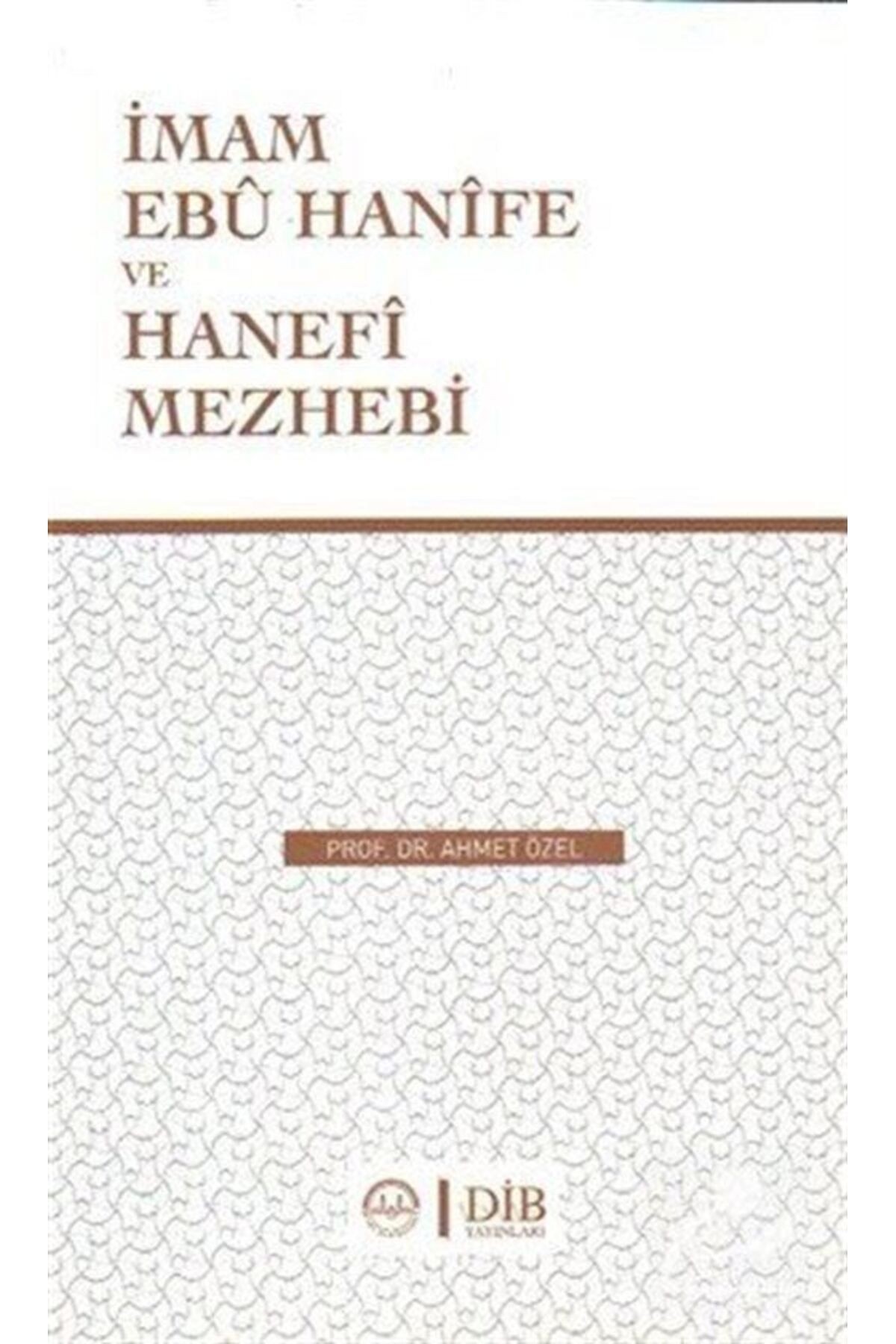 İmam Ebu Hanife Ve Hanefi Mezhebi