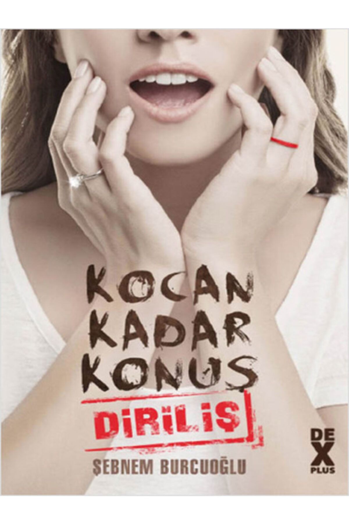 Kocan Kadar Konuş 2 : Diriliş / Şebnem Burcuoğlu / / 9786050923049