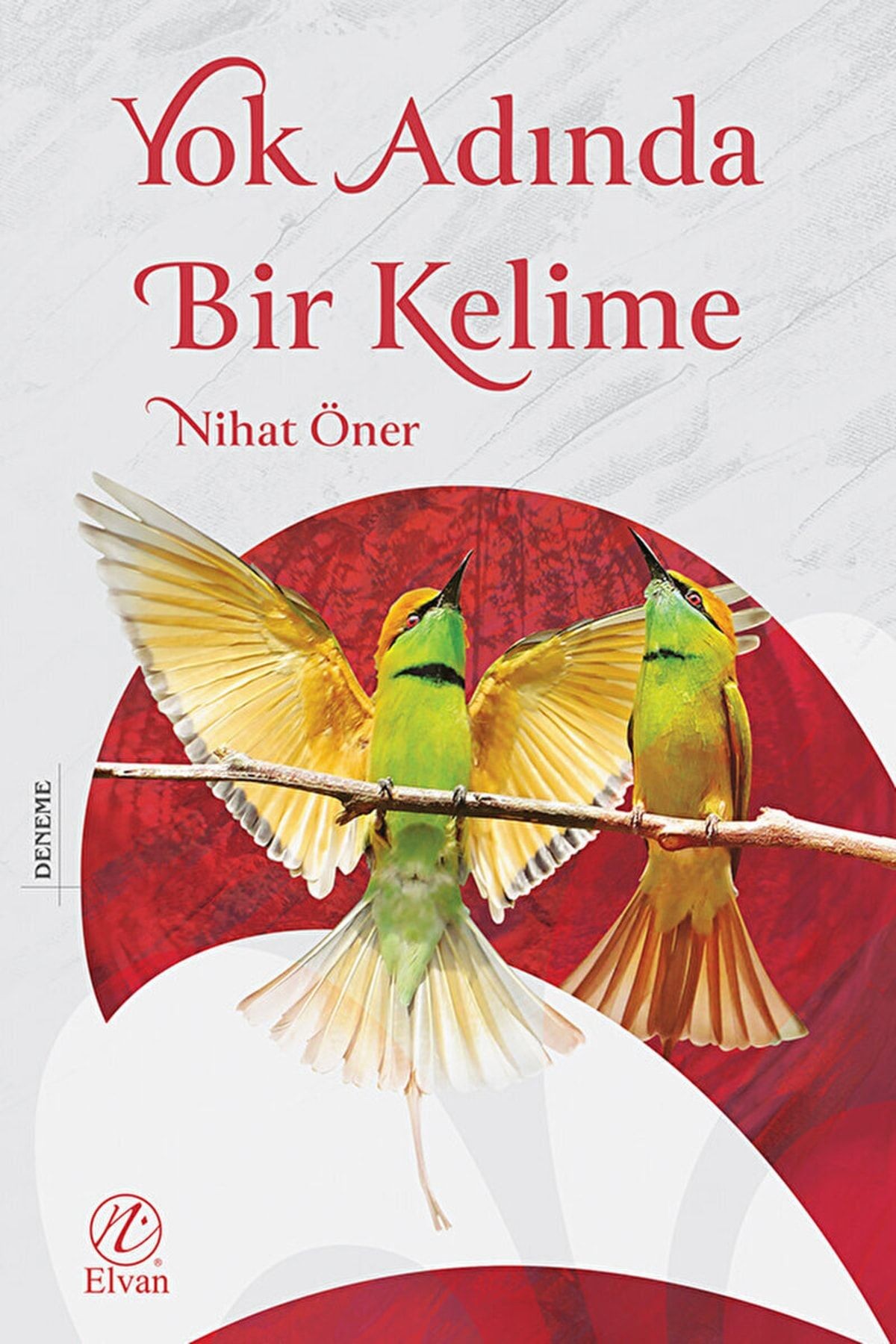 Yok Adında Bir Kelime / Nihat Öner / / 9786056975134
