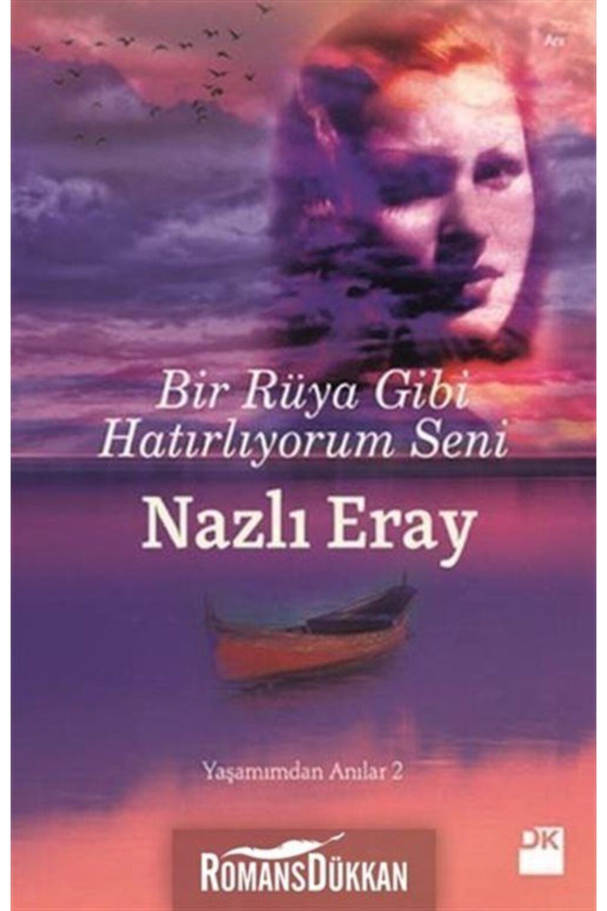 Bir Rüya Gibi Hatırlıyorum Seni - Yaşamımdan Anılar 2 & Yaşamımdan Anılar 2