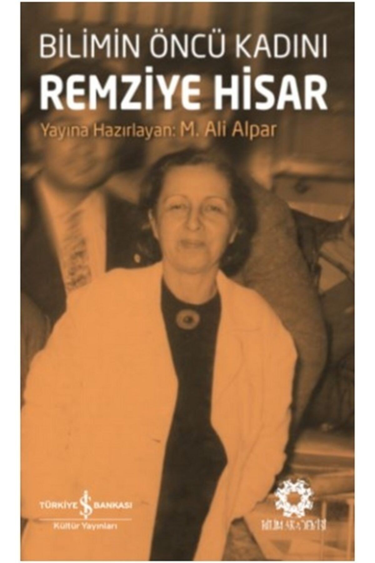 Bilimin Öncü Kadını Remziye Hisar