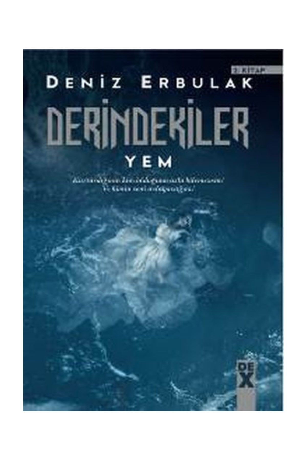 Derindekiler 2 - Yem - Deniz Erbulak