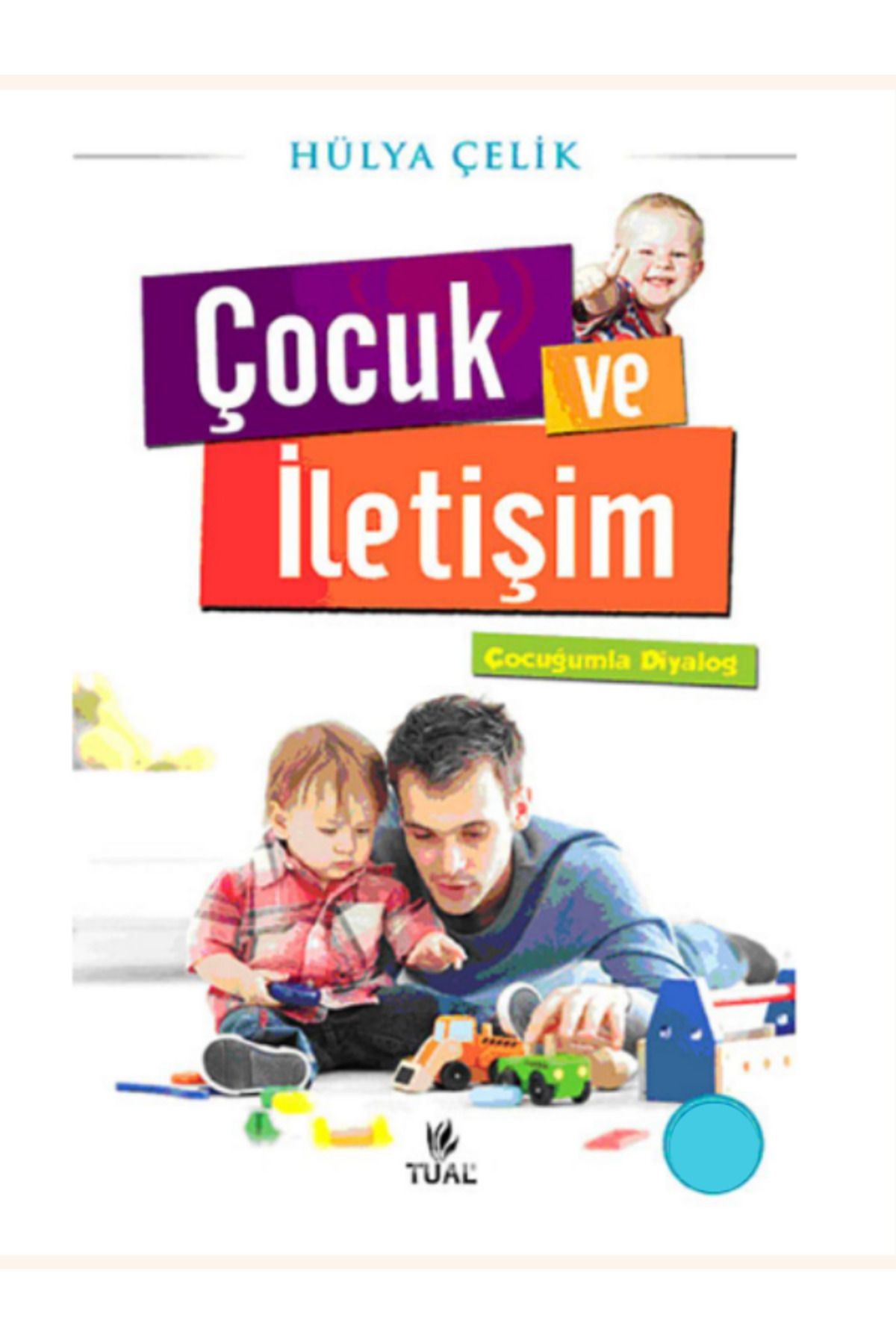 Çocuk Ve Iletişim & Çocuğumla Diyalog