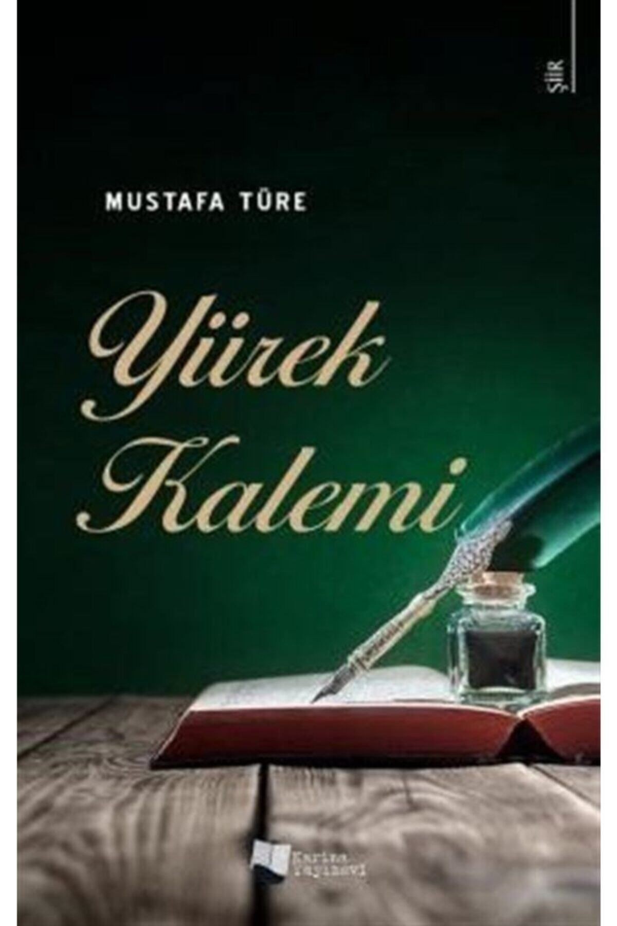 Yürek Kalemi / Mustafa Türe / / 9786257306294