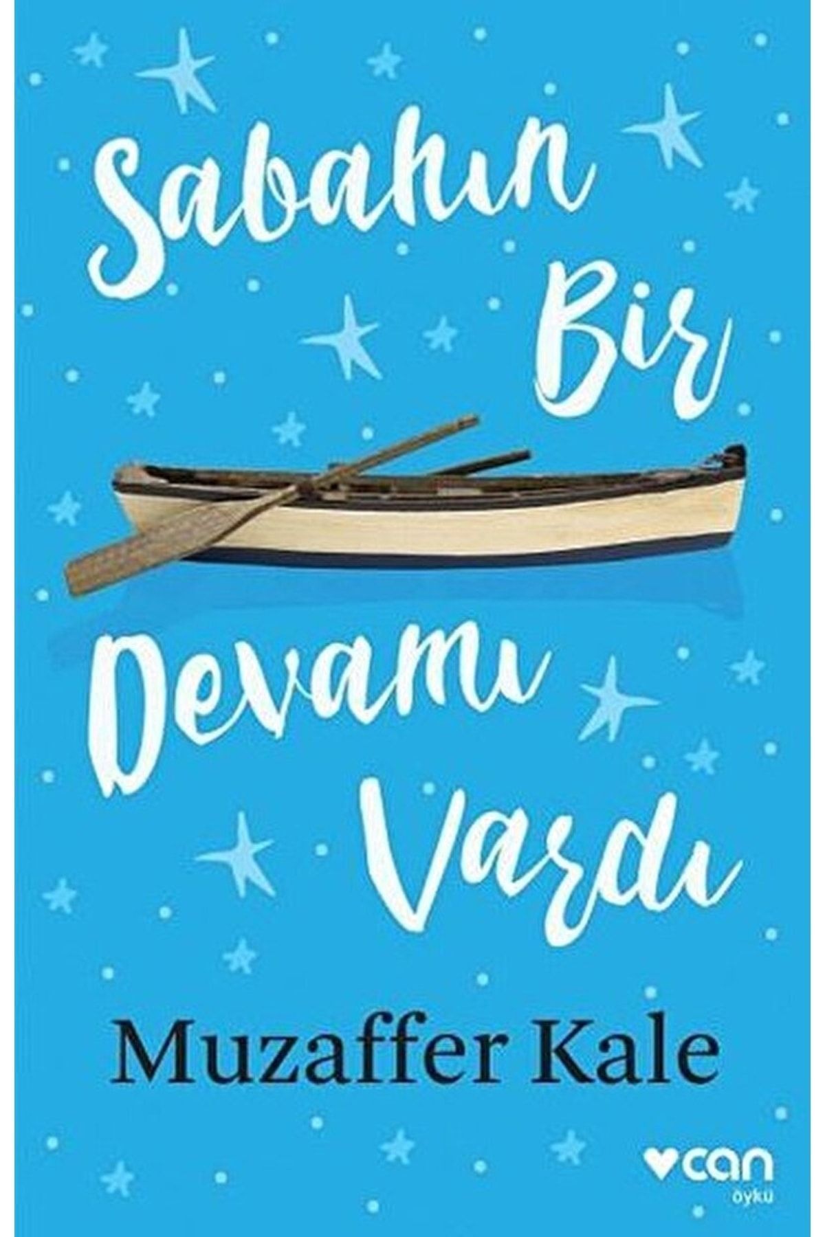 Sabahın Bir Devamı Vardı Muzaffer Kale Kitabı 112 Sayfa Can Yayınları