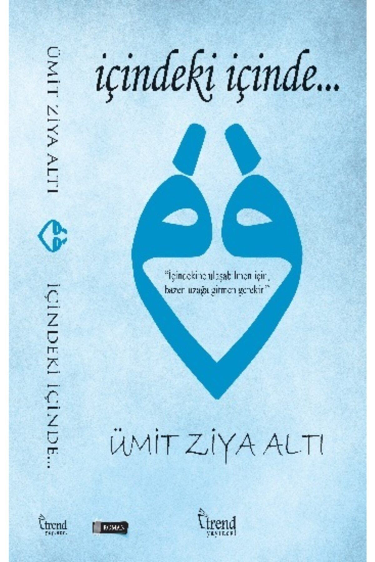 İçindeki Içinde…