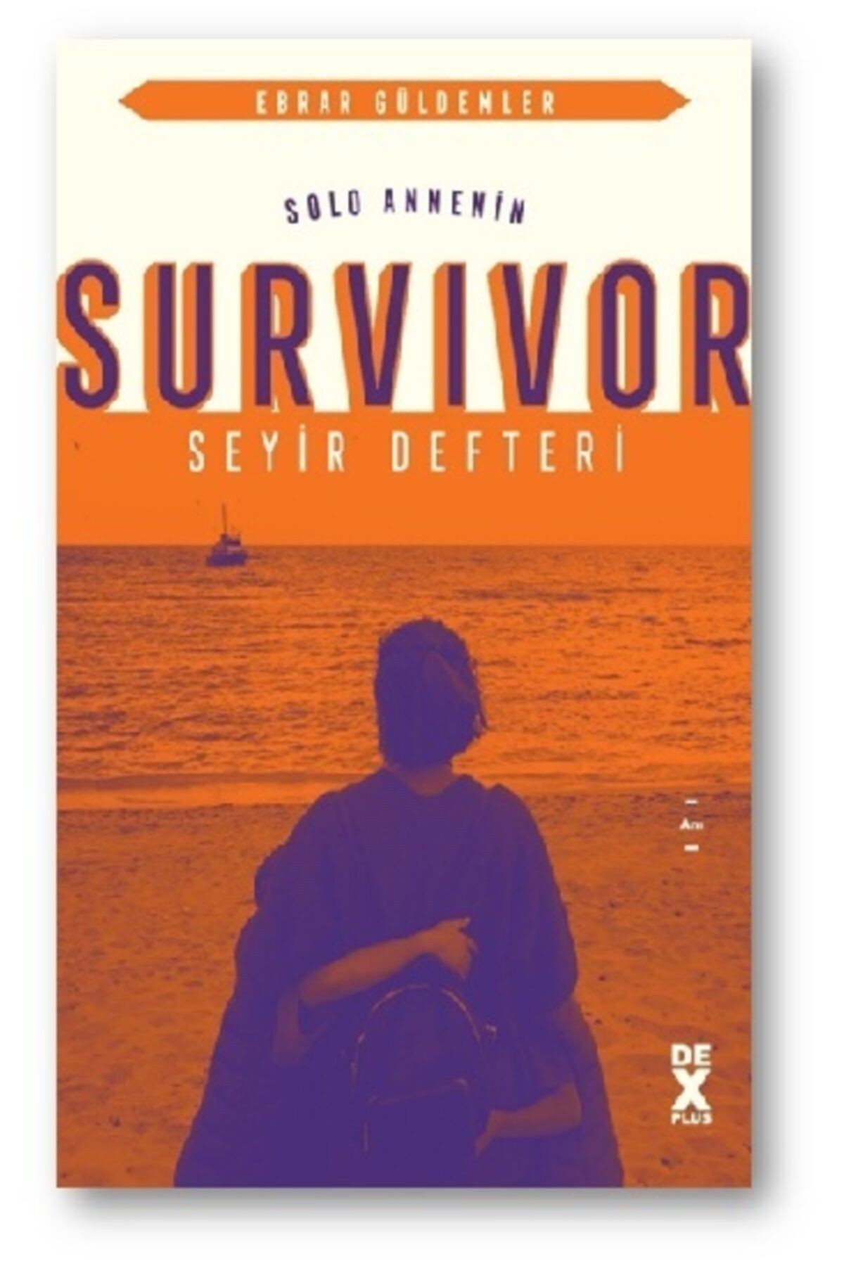 Solo Annenin Survivor Seyir Defteri / Ebrar Güldemler / / 9786050971361